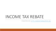 Income Tax Rebate
