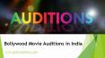 Latest updates for Bollywood Movie Auditions in India PowerPoint PPT Presentation