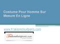 Costume Pour Homme Sur Mesure En Ligne - www.fr.tailoredsuitparis.com PowerPoint PPT Presentation