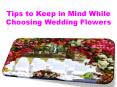 Tips to Keep in Mind While Choosing Wedding Flowers PowerPoint PPT Presentation