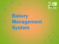 Best Bakery Management System.