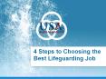 4 Steps to Choosing the Best Lifeguarding Job PowerPoint PPT Presentation