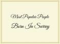 Most popular people born in surrey PowerPoint PPT Presentation