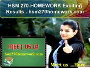 HSM 270 HOMEWORK Exciting Results - hsm270homework.com