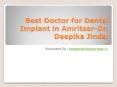 Cost of Dental Implants in Amritsar, Best dentist for dental implant in Amritsar PowerPoint PPT Presentation