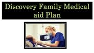 Discovery Family Medical aid Plan