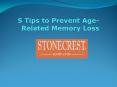 5 Tips to Prevent Age-Related Memory Loss PowerPoint PPT Presentation