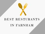 Best Resturants in Farnham