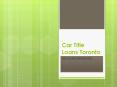 Car title loans Toronto. PowerPoint PPT Presentation