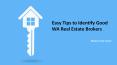Easy Tips to Identify Good WA Real Estate Brokers PowerPoint PPT Presentation