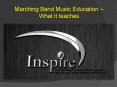 Marching Band Music Education – What it teaches PowerPoint PPT Presentation