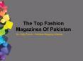 The Top Fashion Magazines Of Pakistan PowerPoint PPT Presentation