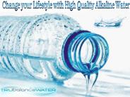 Change Your Lifestyle with High Quality Alkaline Water