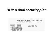 ULIP A dual security plan
