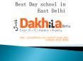 best day schools in east delhi PowerPoint PPT Presentation