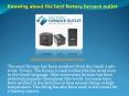 Knowing about the best factory furnace outlet PowerPoint PPT Presentation