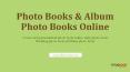 Photo Books & Album Photo Books Online PowerPoint PPT Presentation