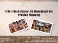 8 Best Marketplaces In Ahmedabad For Wedding Shopping PowerPoint PPT Presentation