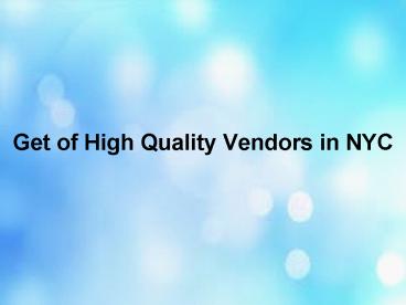 Get of High Quality Vendors in NYC