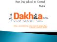 best day schools in central delhi PowerPoint PPT Presentation