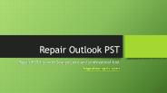 Repair Outlook PST