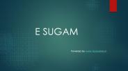 E Sugam System
