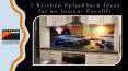 3 Kitchen Splashback Ideas For An Instant Facelift PowerPoint PPT Presentation