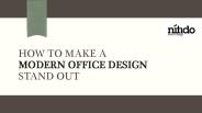 How to make a modern office design stand out
