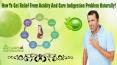 How To Get Relief From Acidity And Cure Indigestion Problem Naturally? PowerPoint PPT Presentation