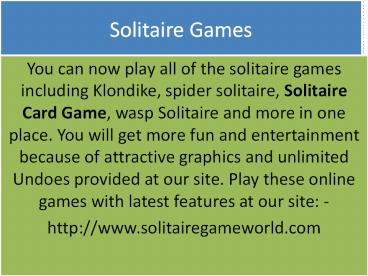 Most charming Free Online Solitaire is accessible in the USA
