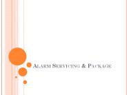 Alarm Servicing & Package
