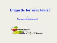 Etiquette for wine tours?