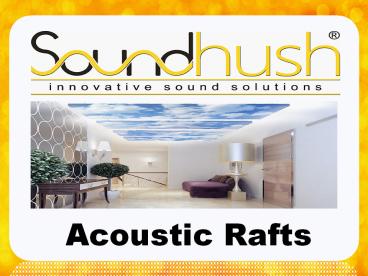 Acoustic Rafts