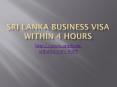 Sri Lanka Business Visa within 4 hours PowerPoint PPT Presentation