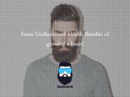 Few Health Benefits of growing a beard
