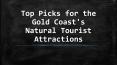 Top Picks for the Gold Coast's Natural Tourist Attractions PowerPoint PPT Presentation