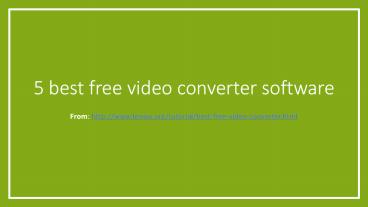 5 Best Free Video Converter Software
