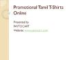 Promotional Tamil T-Shirt Online Suppliers - PAYTOCART PowerPoint PPT Presentation