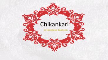 Chikankari - ''The traditional embroidery style from Lucknow, India''.