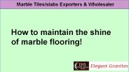 Maintain the shine of marble flooring