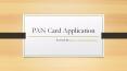 PAN Card Online Application PowerPoint PPT Presentation