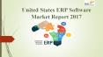 United states erp software market report 2017 PowerPoint PPT Presentation