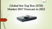 Global set top box (stb) market 2017