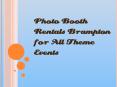 Photo Booth Rentals Brampton For All Theme Events PowerPoint PPT Presentation