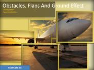 Obstacles, Flaps And Ground Effect