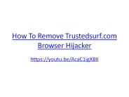How To Remove Trustedsurf.com Browser Hijacker