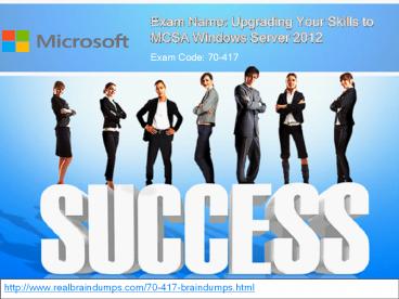 Pass Your Microsoft 70-417 Exam In The First Attempt