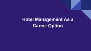 Hotel Management as a career option