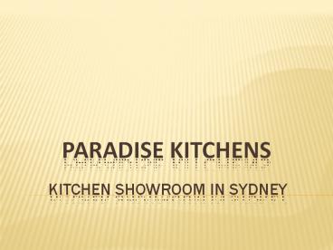 Kitchen Showroom in Sydney - Paradise Kitchens