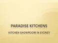 Kitchen Showroom in Sydney - Paradise Kitchens PowerPoint PPT Presentation